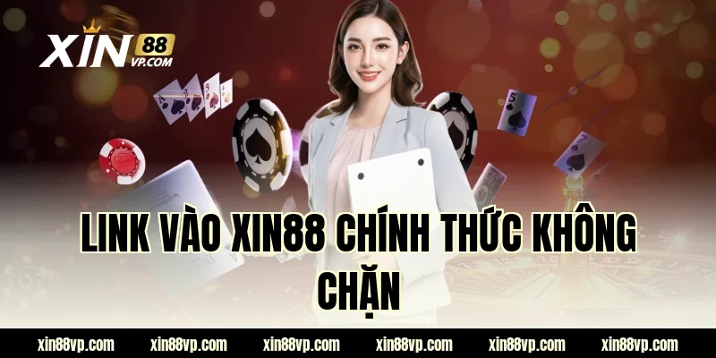 link vào XIN88 chính thức không chặn